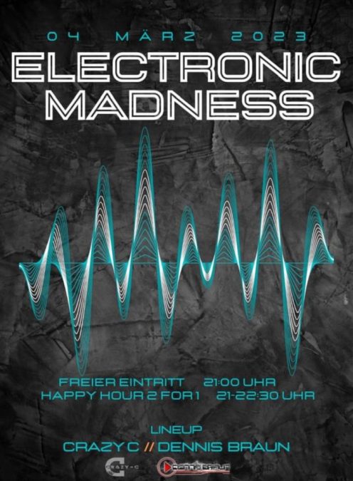 ELECTRONIC MADNESS   mit DJ Crazy-C